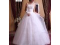 Продам новое свадебное платье в городе Георгиевск, фото 3, Свадебные платья