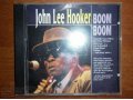 CD. John Lee Hooker. Boom Boom. в городе Саратов, фото 1, Саратовская область